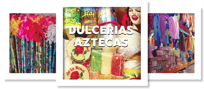 Dulcerias Aztecas